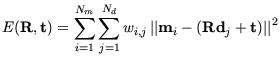 $\displaystyle E(\MR, \mathbf{t}) =
\sum_{i=1}^{N_m}\sum_{j=1}^{N_d}w_{i,j}\left...
...\lvert \mathbf{m}_{i}-(\MR
\mathbf{d}_j+\mathbf{t}) \right\rvert\right\rvert ^2$