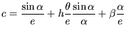 $\displaystyle c = \frac{\sin \alpha}{e} + h \frac{\theta}{e} \frac{\sin \alpha}{\alpha} + \beta \frac{\alpha}{e}$
