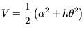 $\displaystyle V = \frac{1}{2} \left( \alpha^2 + h \theta^2 \right)$