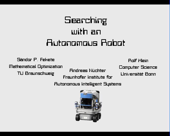 Searching with an autononmous robot