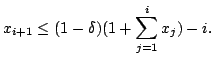 $\displaystyle x_{i+1} \leq (1 - \delta) (1+\sum_{j=1}^i x_j) -i.
$